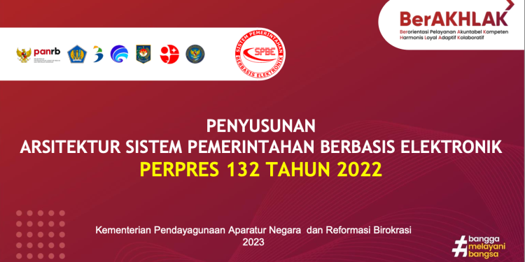 Sosialisasi Arsitektur SPBE – Perpres Nomor 132 Tahun 2022